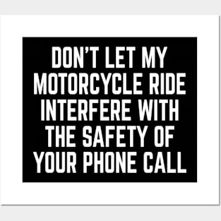 Don't let my Motorcycle Ride Interfere Funny Posters and Art